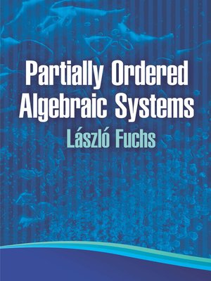 cover image of Partially Ordered Algebraic Systems